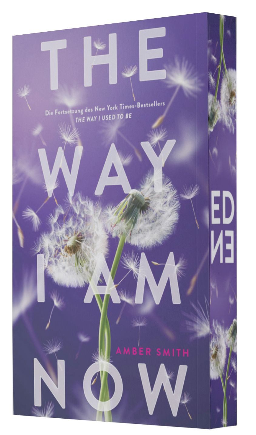 Belletristik The way I am now Die Fortsetzung des New York Times-Bestsellers THE WA Amber Smith