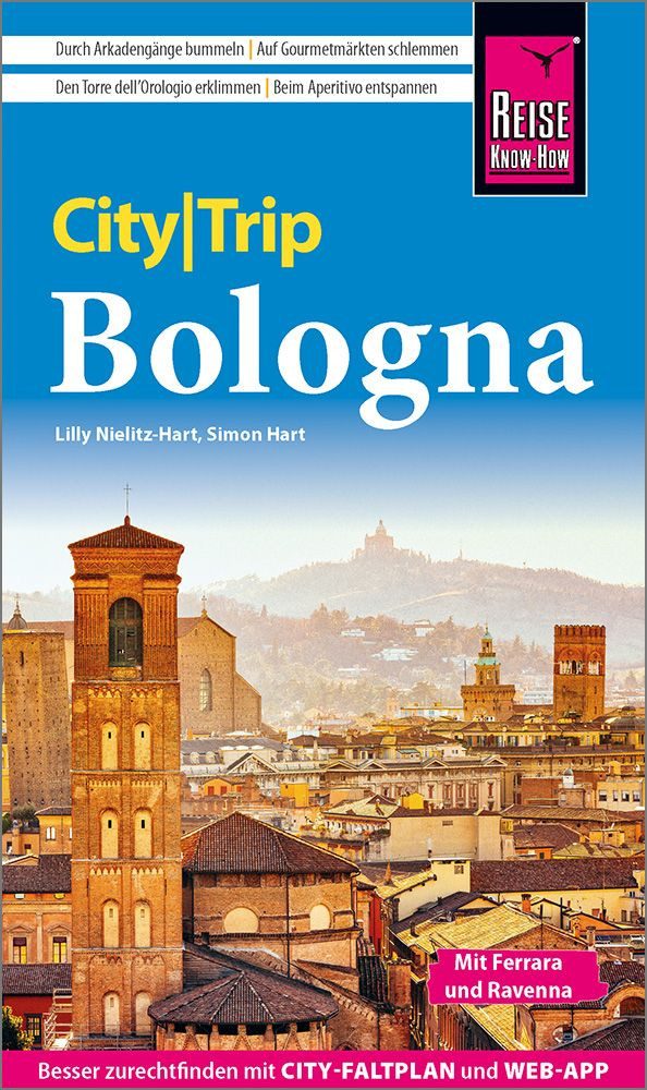 Reise Know-How CityTrip Bologna Reiseführer Bologna mit Ferrera, Raven / Lilly Nielitz-Hart, Simon Hart, X