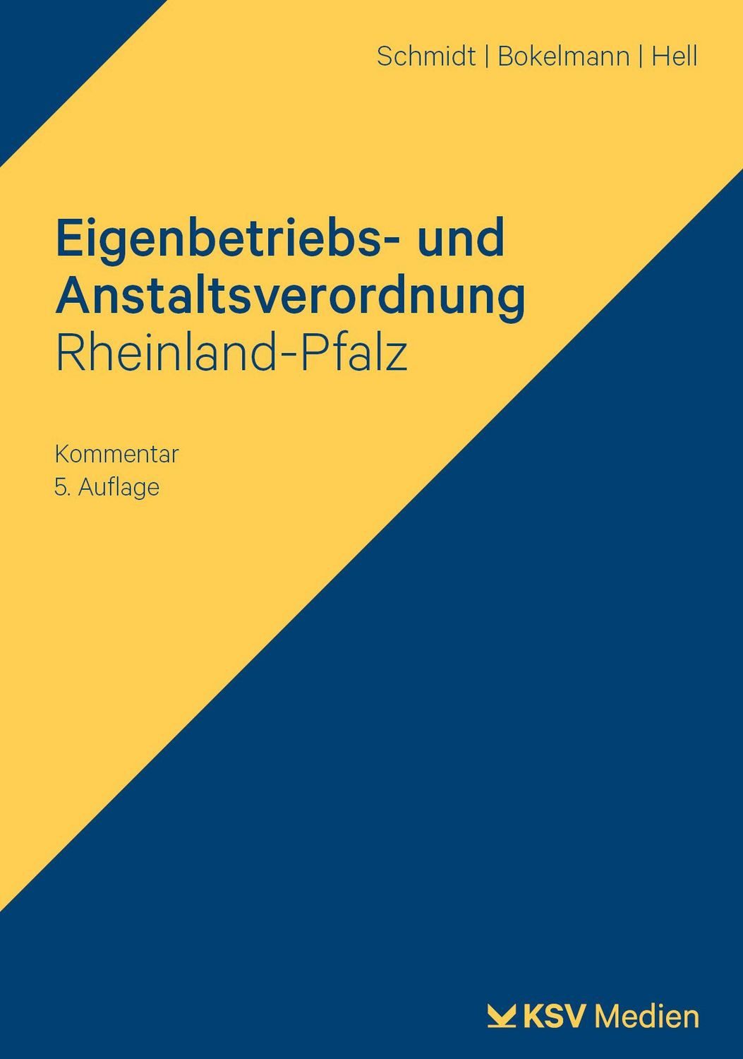 Eigenbetriebs- und Anstaltsverordnung Rheinland-Pfalz / Klaus Schmidt, Heiko Bokelmann, Jochen Hell