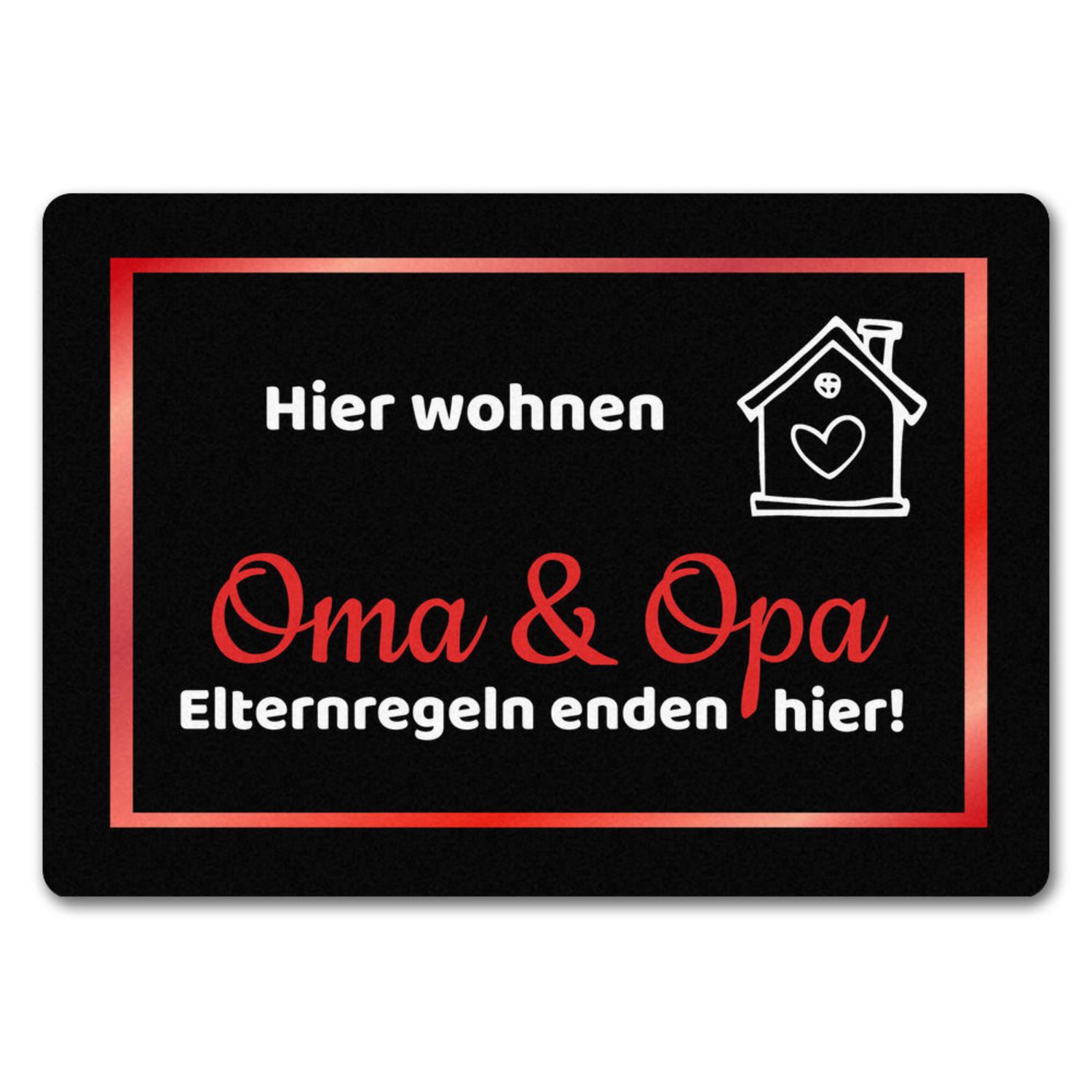 Fußmatte Hier wohnen Opa und Oma Fußmatte in 35x50 cm ohne Rand Elternregeln