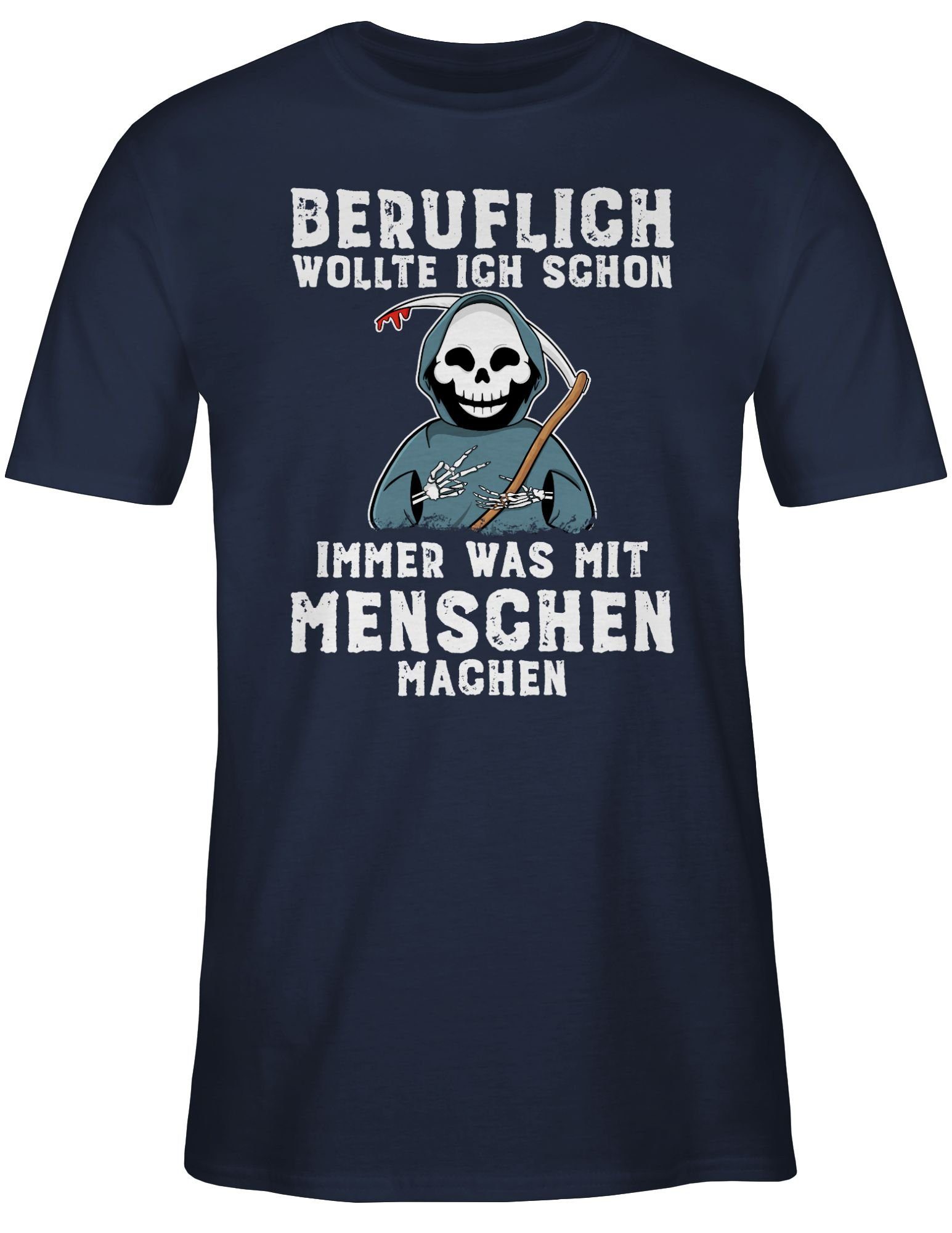 Navy machen 03 schon Blau Sprüche T-Shirt mit Menschen Shirtracer weiß mit immer Beruflich was Spruch Statement ich wollte