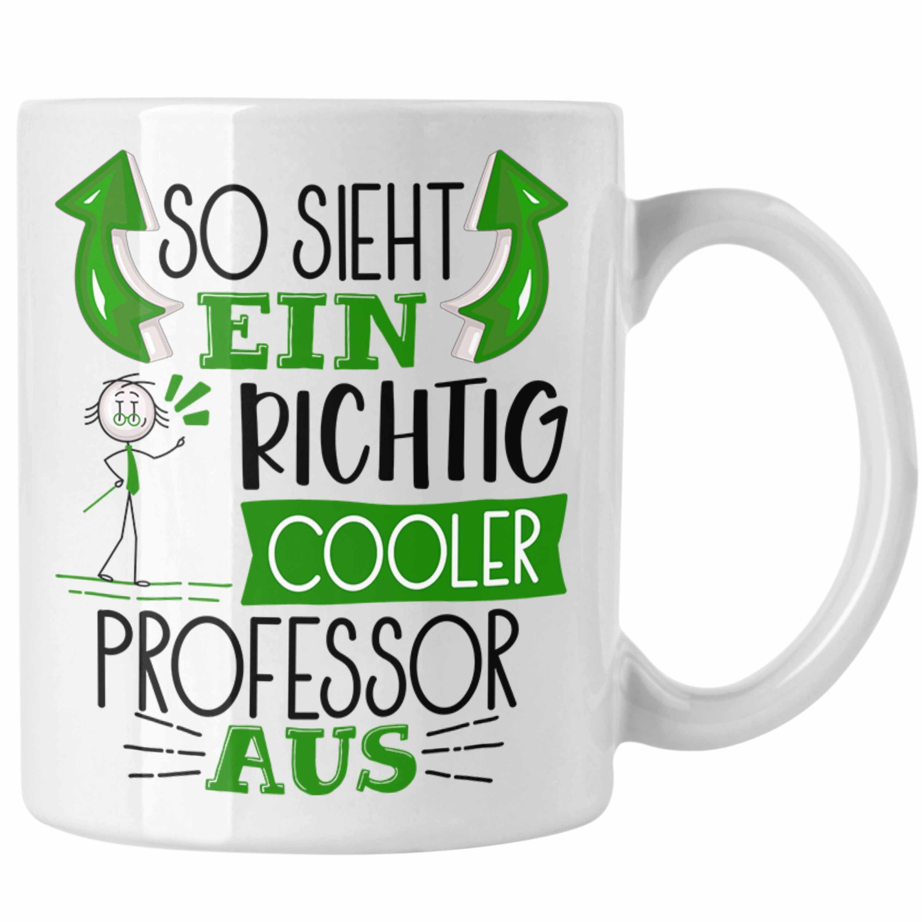 Trendation Tasse Professor Tasse Geschenk So Sieht Ein RIchtig Cooler Professor Aus Ges Weiss