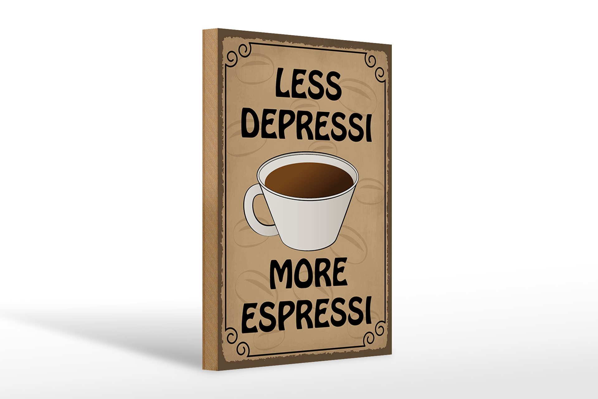 Holzbild Spruch 20x30cm less depressi more espressi