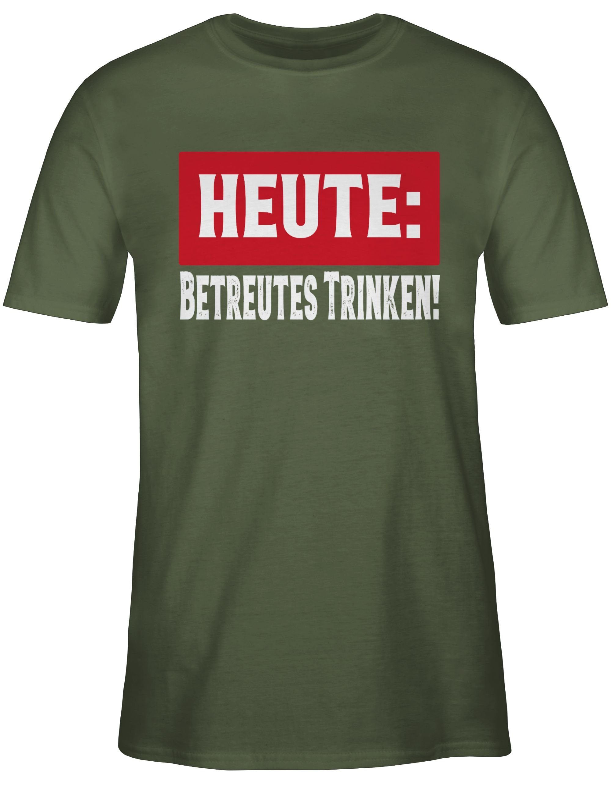 Shirtracer T-Shirt Heute Betreutes Trinken Sprüche Statement mit Spruch