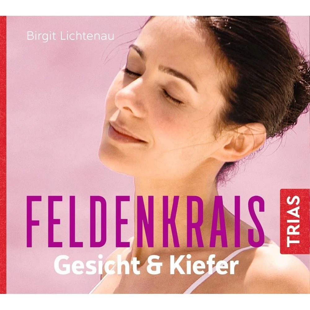 Trias Hörspiel Feldenkrais Gesicht & Kiefer - Hörbuch