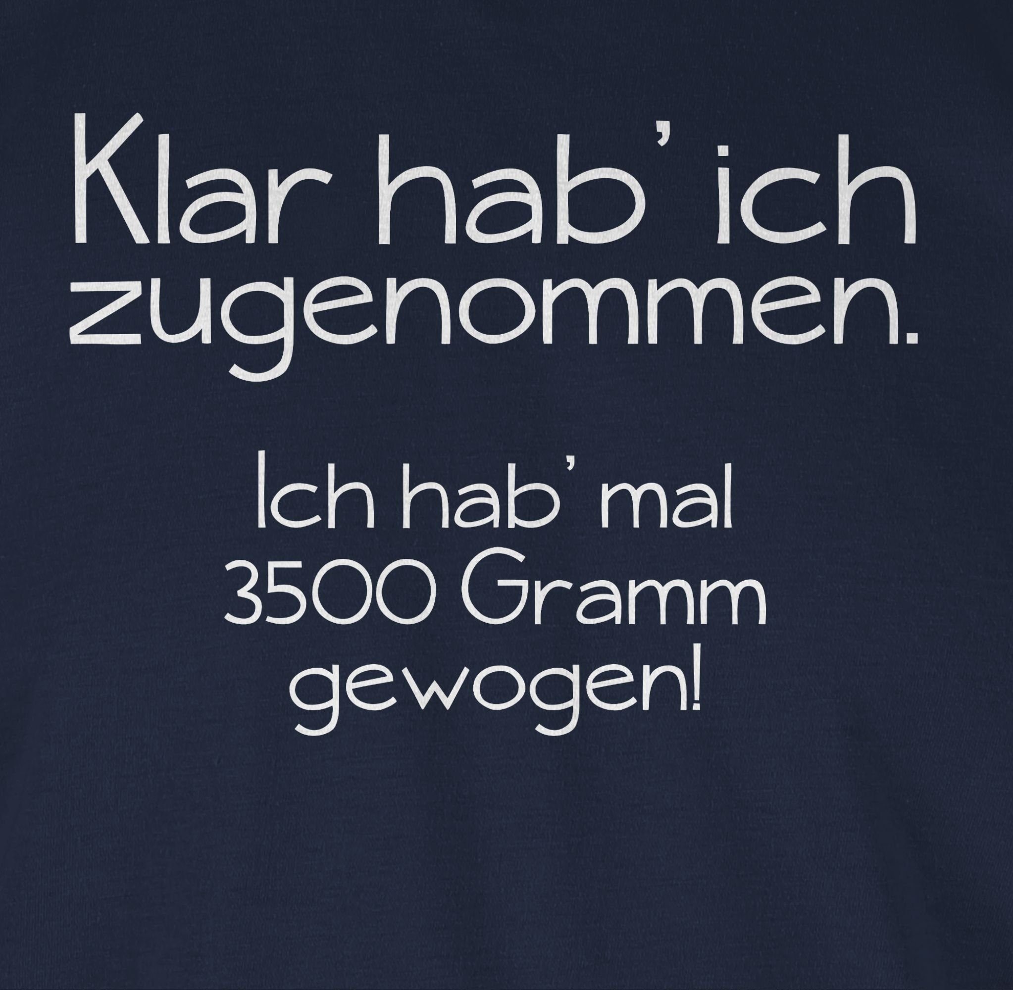 Shirtracer T-Shirt Klar hab ich zugenommen - Spruch Dicke Sprüche Statement