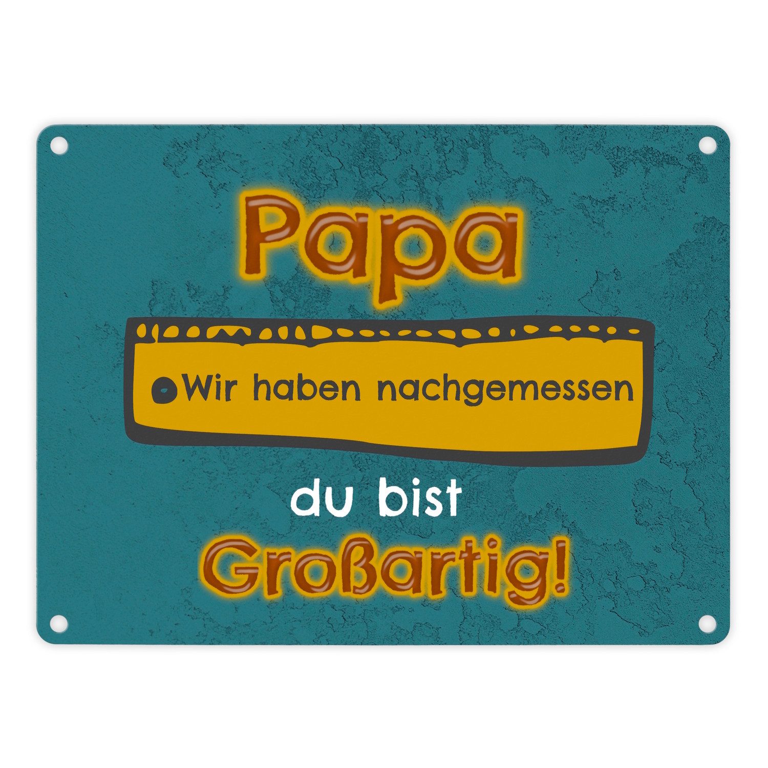 speecheese Metallschild Metallschild Papa du bist großartig Meterstab Vatertag Geschenk