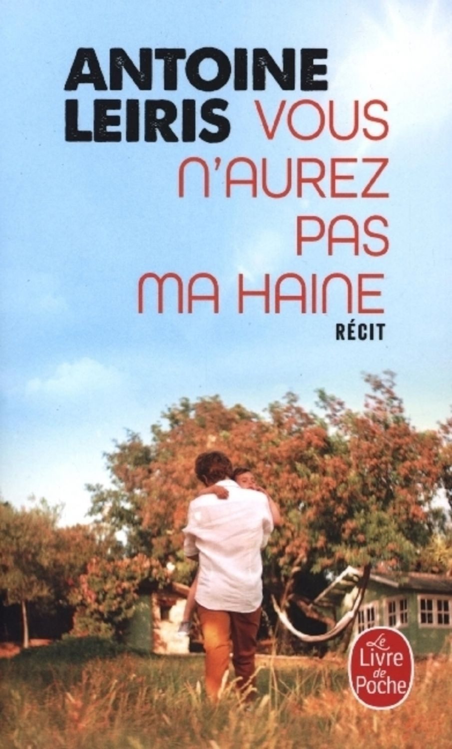 Vous n'aurez pas ma haine / Antoine Leiris