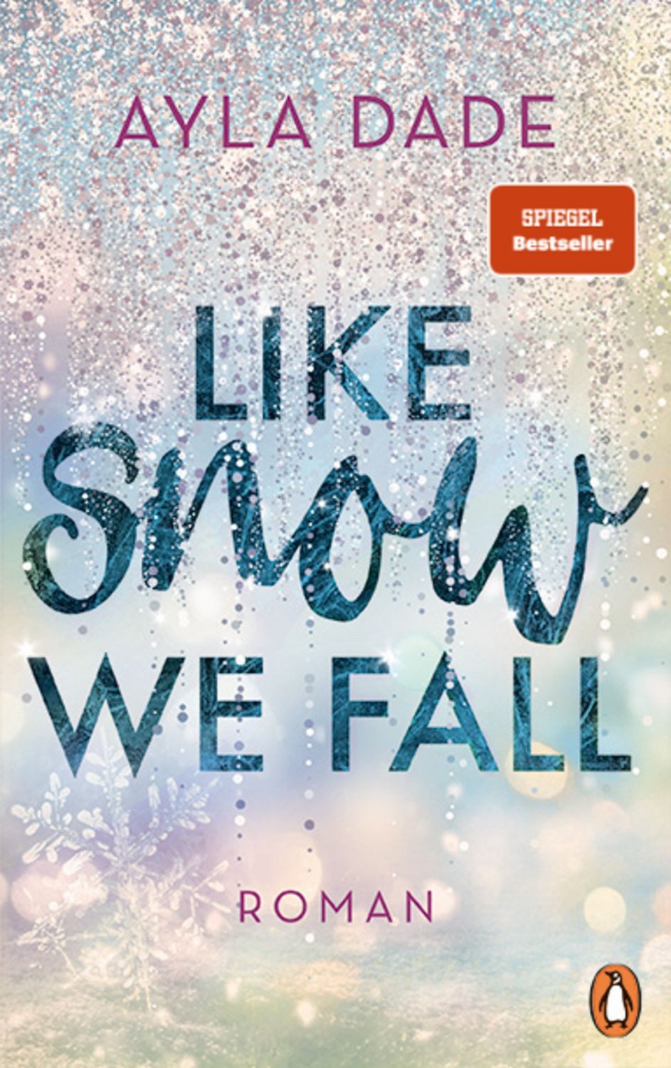Like Snow We Fall / Ayla Dade