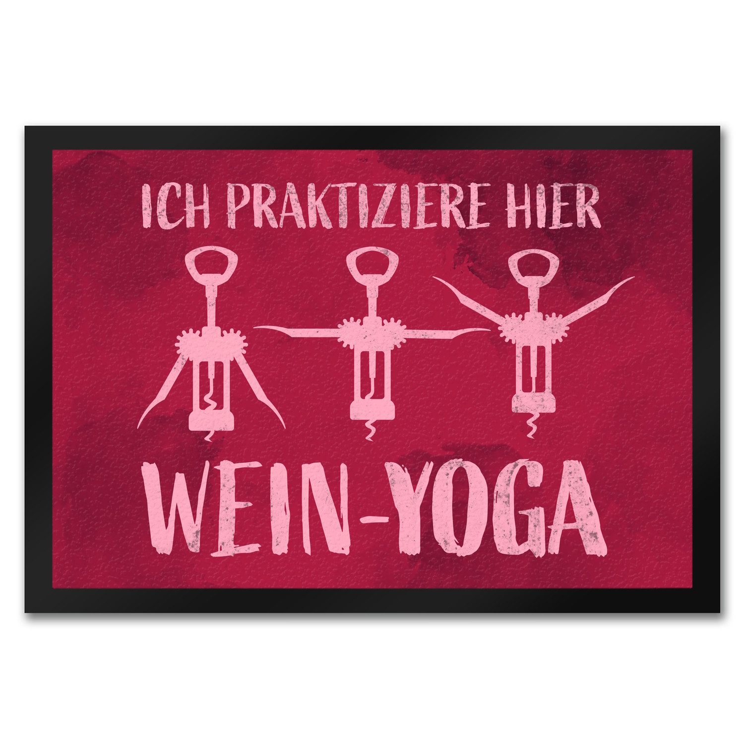 Fußmatte Ich praktiziere hier Wein-Yoga - Fußmatte mit Yoga-Korkenziehern