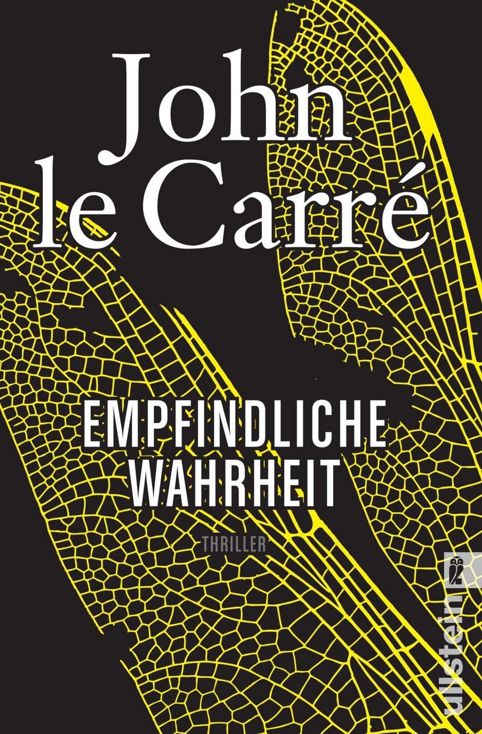 Empfindliche Wahrheit / John le Carré, Thriller. Ausgezeichnet mit dem Deutschen Krimi-Preis; International 2014 (2. Platz)