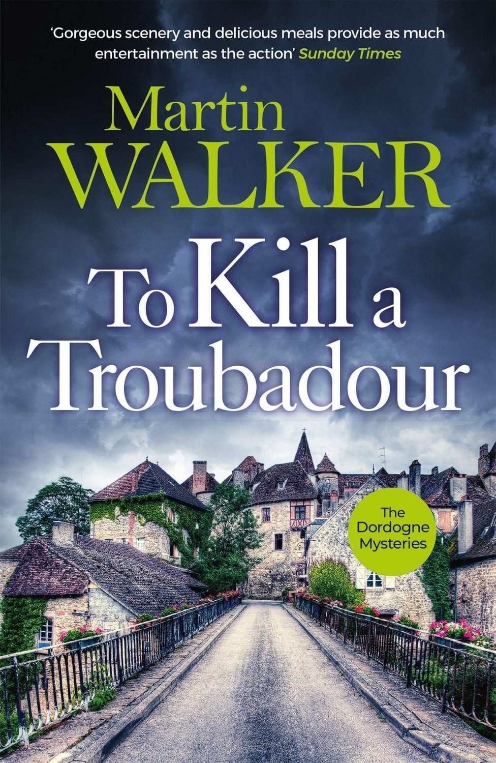 Belletristik To Kill a Troubadour Bruno battles extremists in this gripping Dordogn Martin Walker
