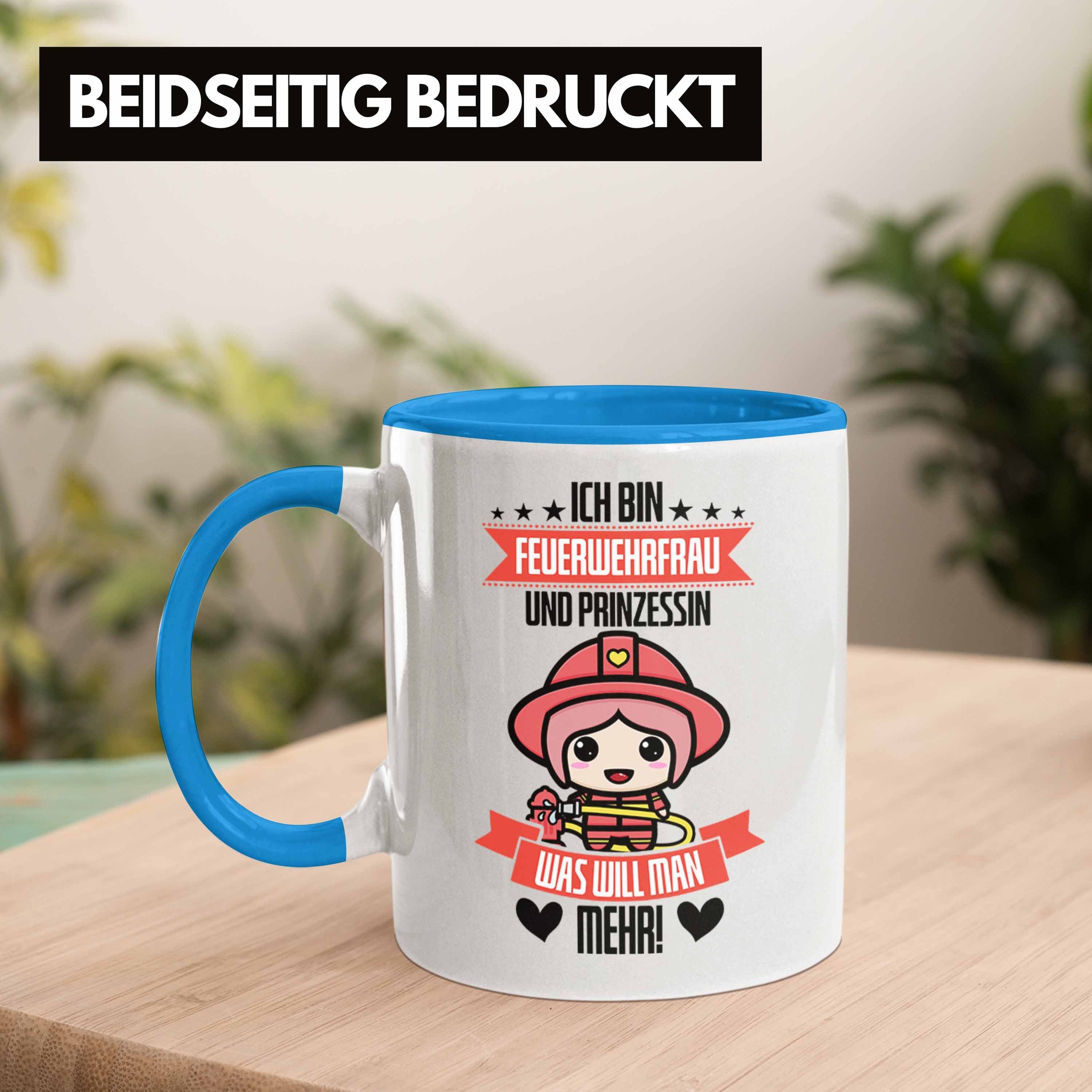 Trendation Tasse Lustige Feuerwehrfrau Feuerwehr Frauen Prinz in Geschenk Blau Tasse für der