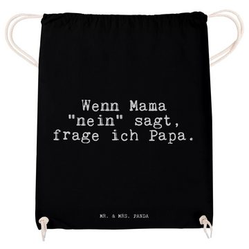 Mr. & Mrs. Panda Sporttasche Wenn Mama "nein" sagt,... - Schwarz - Geschenk, Muttertag, Papa, Beut (1-tlg)