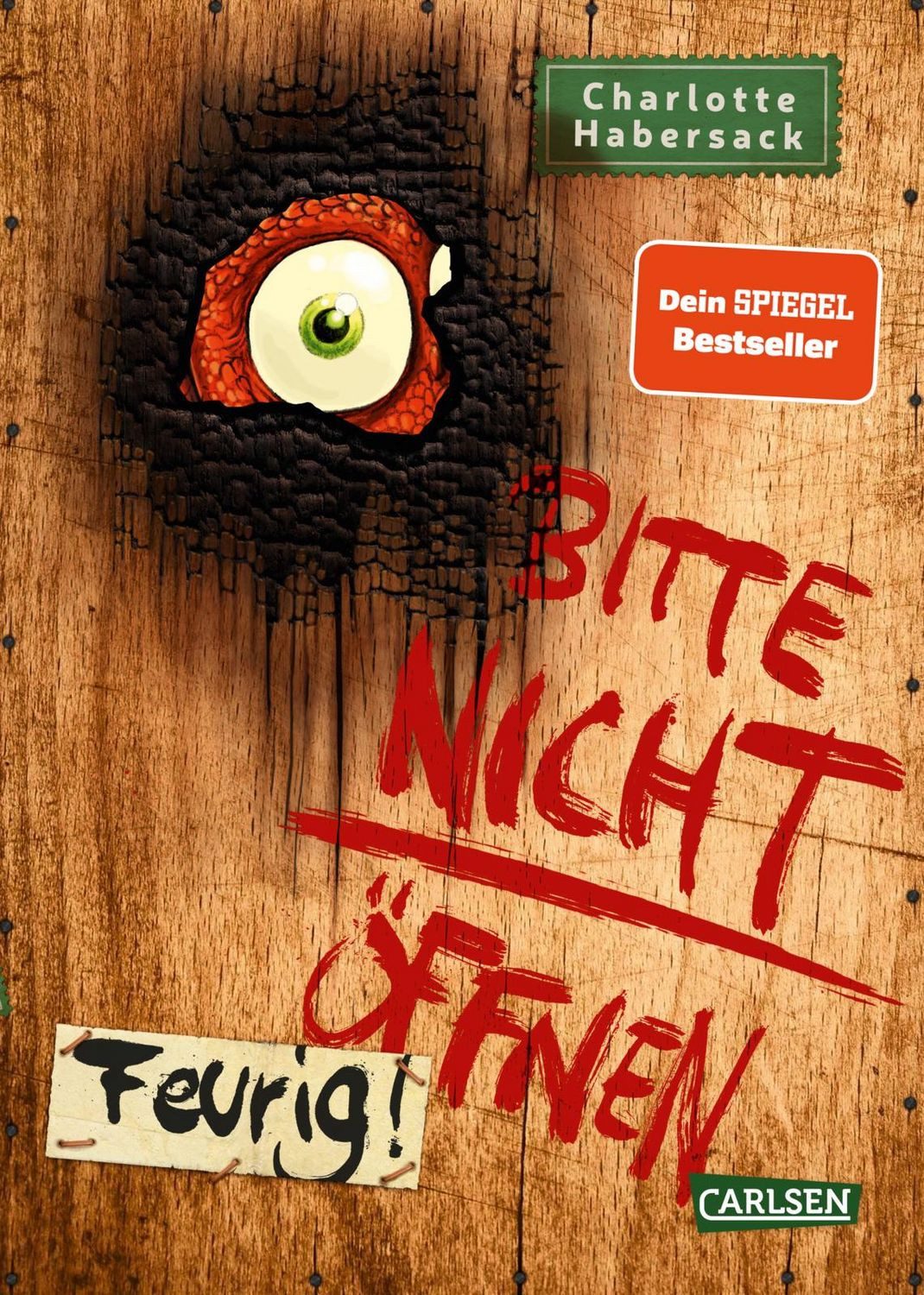 Bitte nicht öffnen 4: Feurig! / Charlotte Habersack