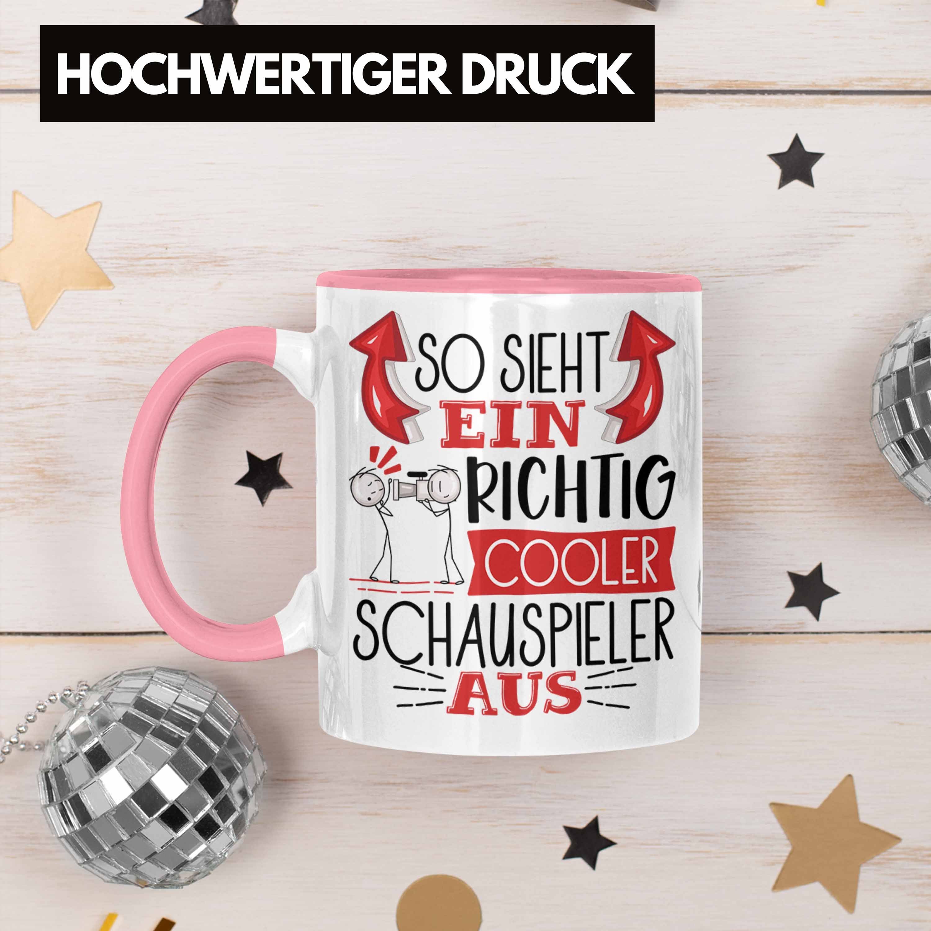 Sieht Tasse Schauspieler Tasse So RIchtig Trendation Ein Geschenk Schauspieler Rosa Cooler