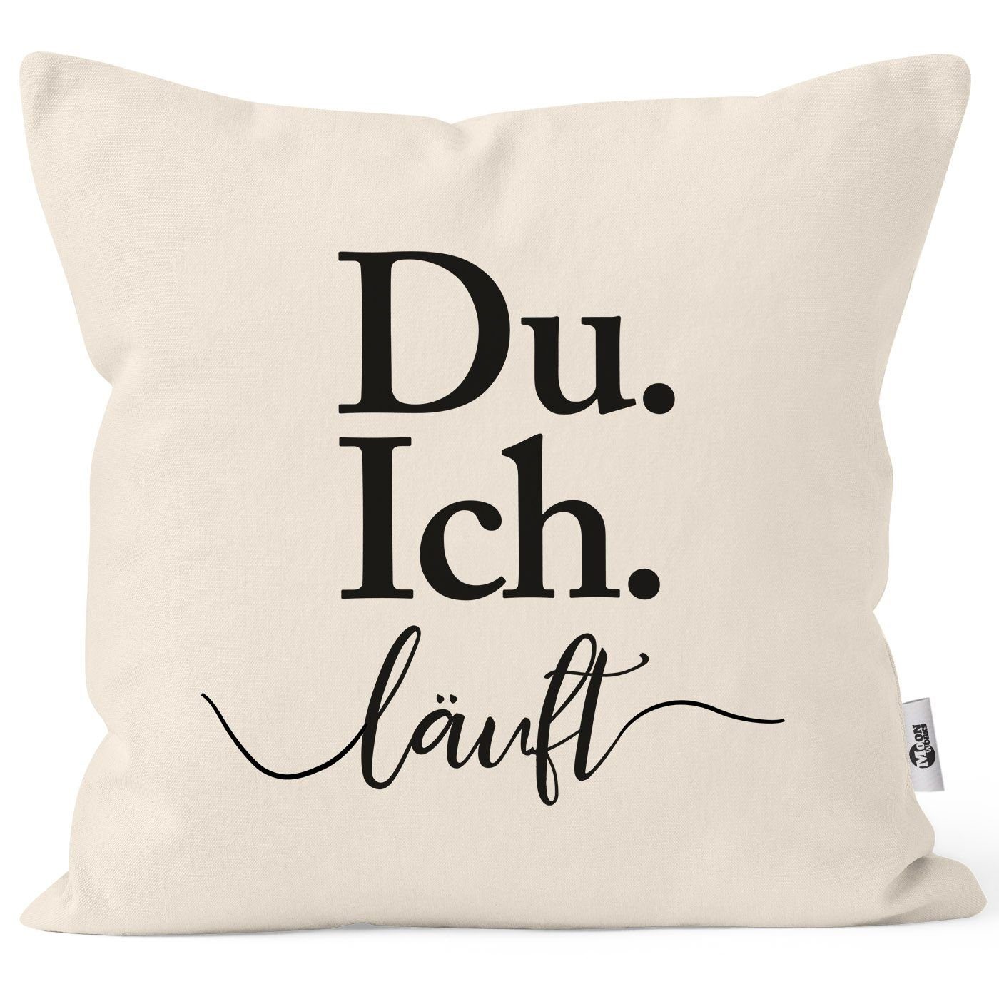 MoonWorks Dekokissen Kissen-Bezug Ich Du läuft Spruch Liebe Geschenk für Partner Moonworks® natur