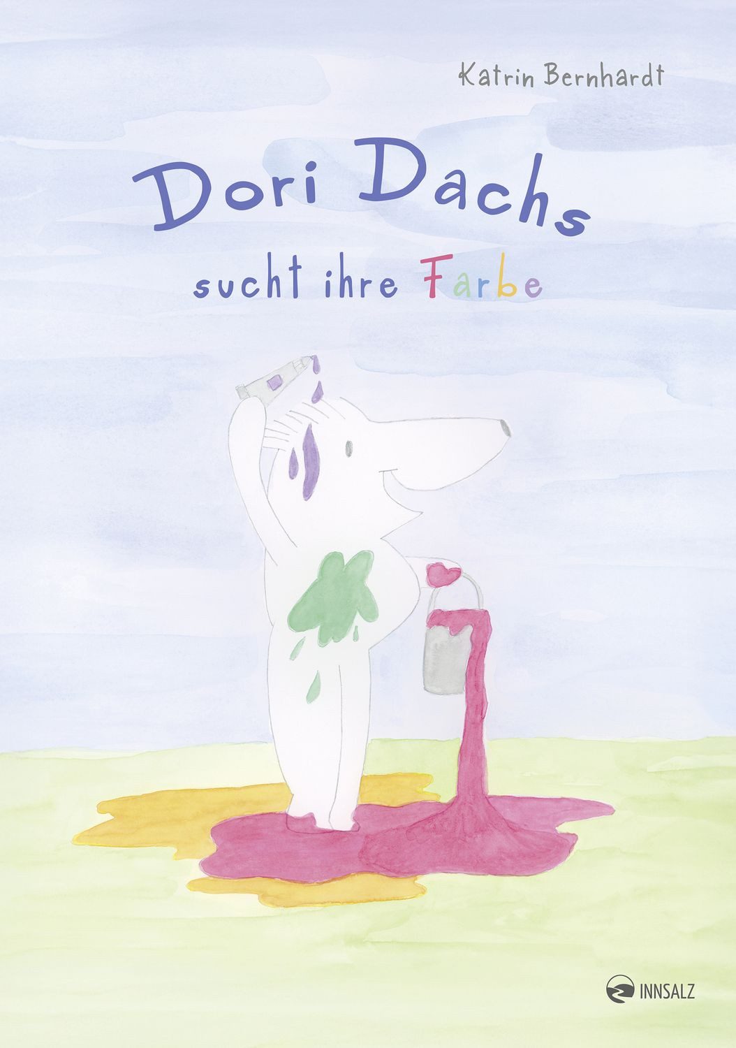 Dori Dachs sucht ihre Farbe / Katrin Bernhardt