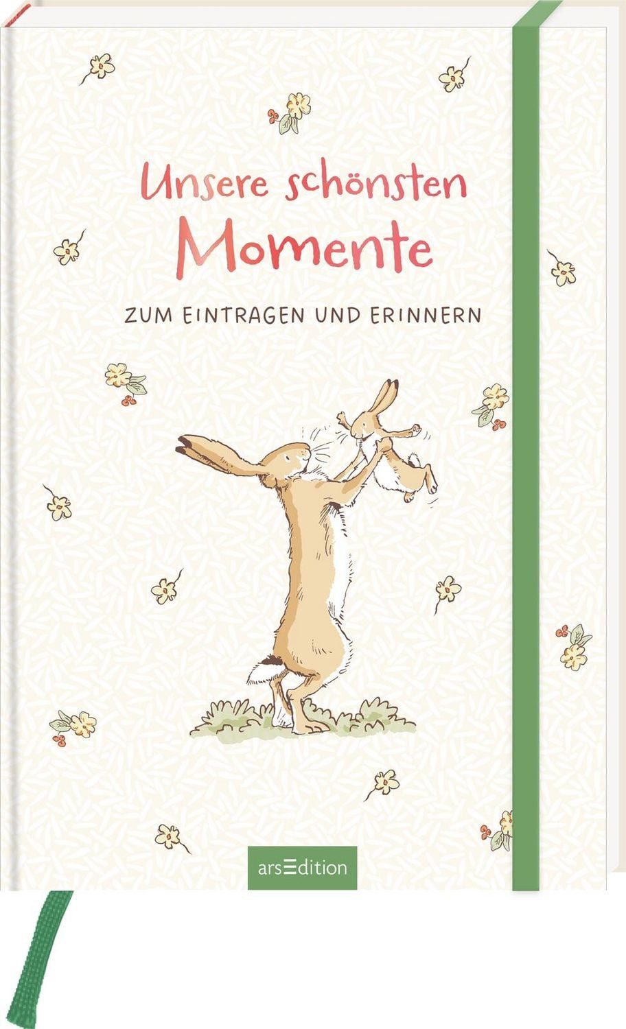 Tagebuch Weißt du eigentlich, wie lieb ich dich hab? Unsere schönsten Momente