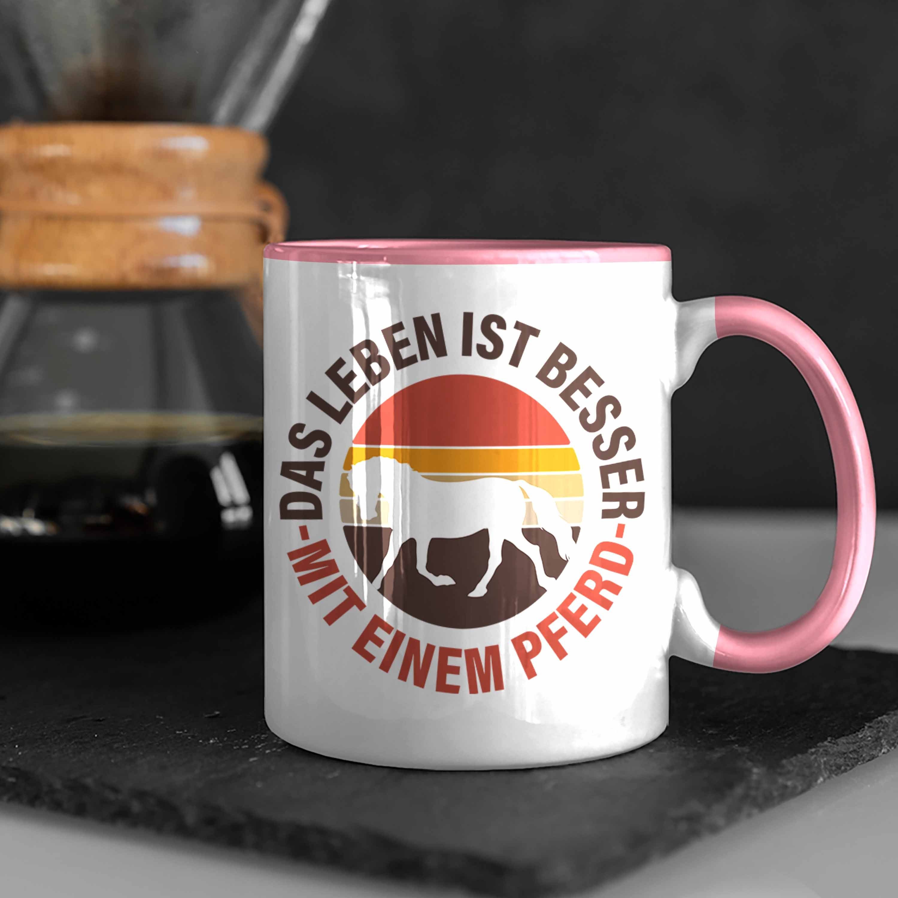 Trendation Tasse Trendation Geschenk Pferde Rosa Pferde Lustig Pferd Besser Reiterin - Tasse Das Ist Mädchen Mit Einem Leben Geschenke Pferdeliebhaber