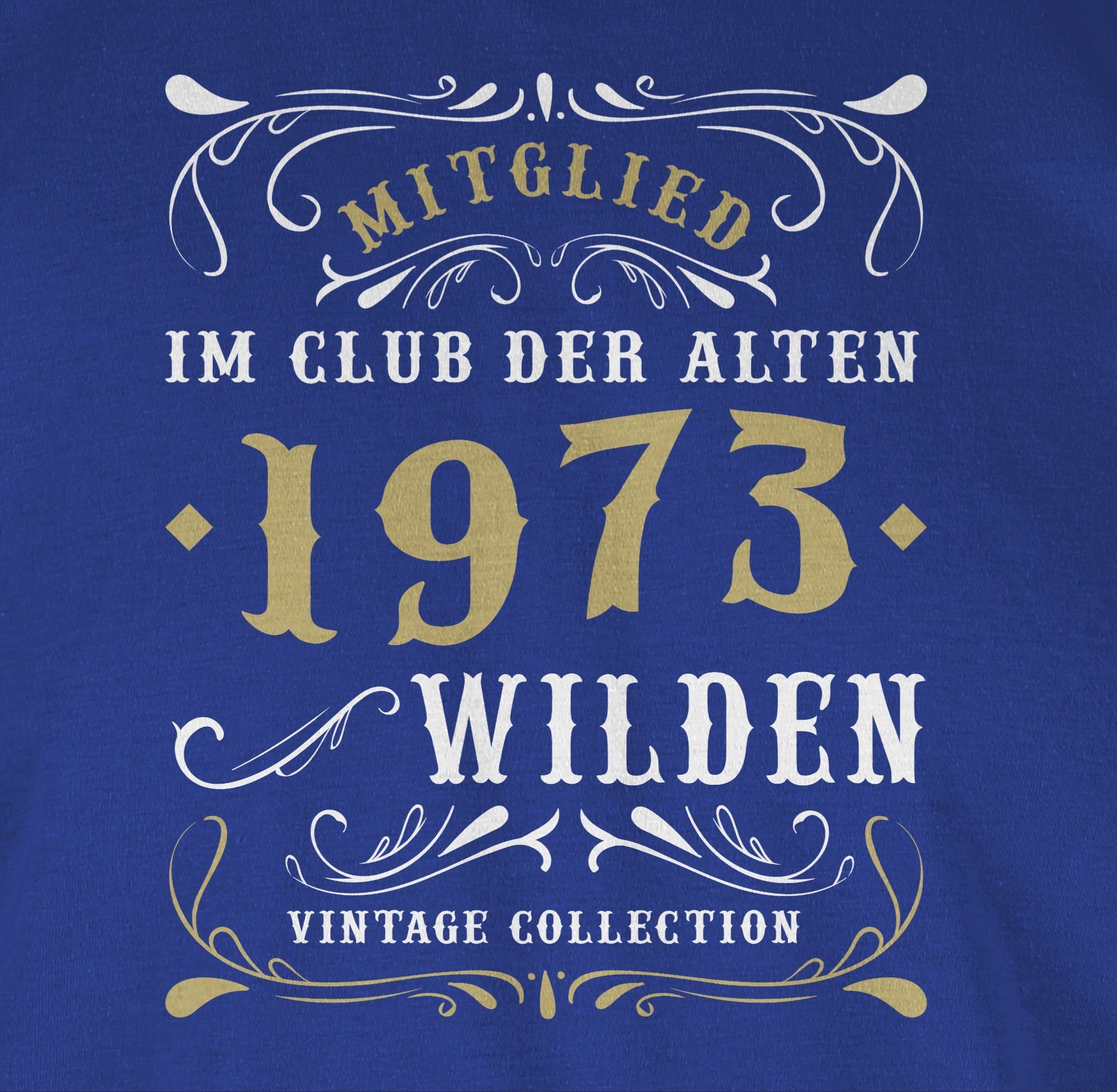 Mitglied Royalblau der alten 50. 1973 T-Shirt 3 Wilden Club im Geburtstag Shirtracer