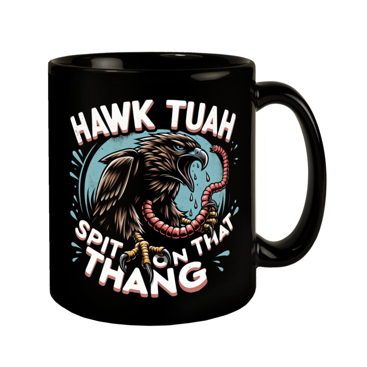 Tasse Hawk Tuah Falke mit Regenwurm Tasse in Schwarz Spruch Spit on that