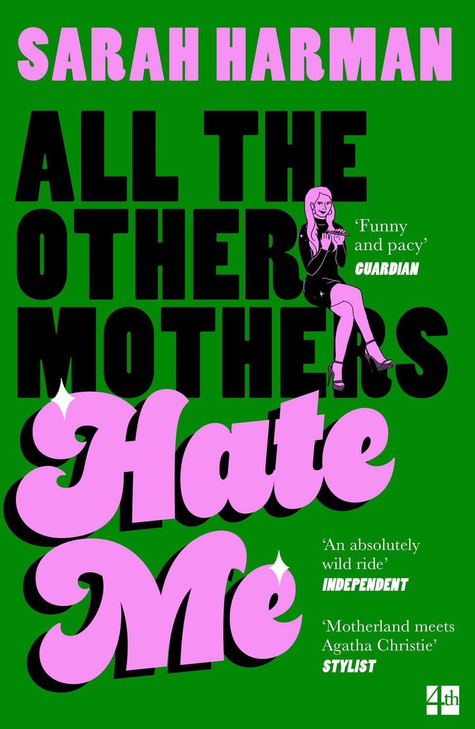 All The Other Mothers Hate Me / Sarah Harman