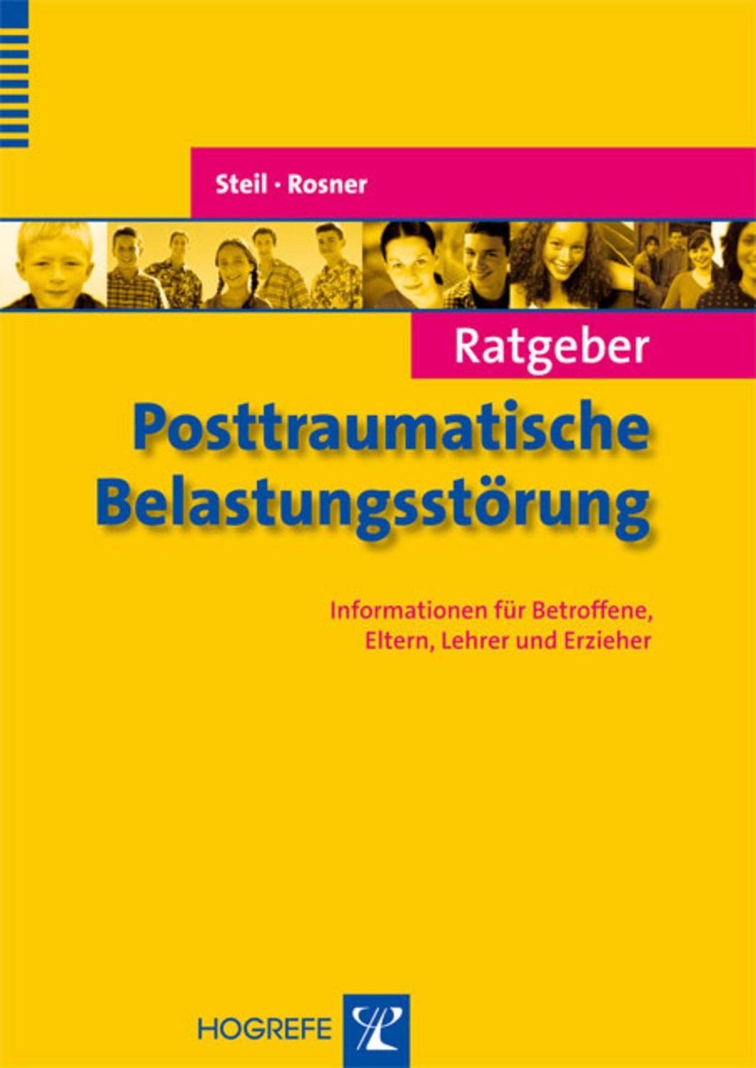 Ratgeber Posttraumatische Belastungsstörung / Regina Steil, Rita Rosner