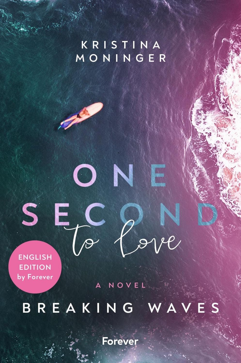 One Second to Love: English Edition / Kristina Moninger