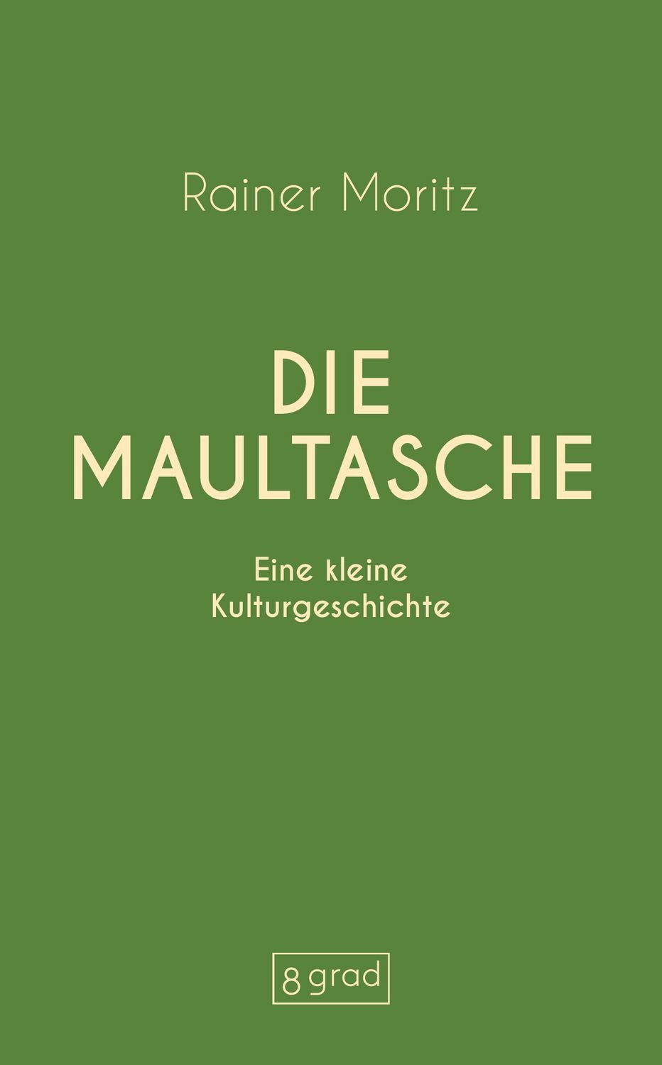 Die Maultasche / Rainer Moritz