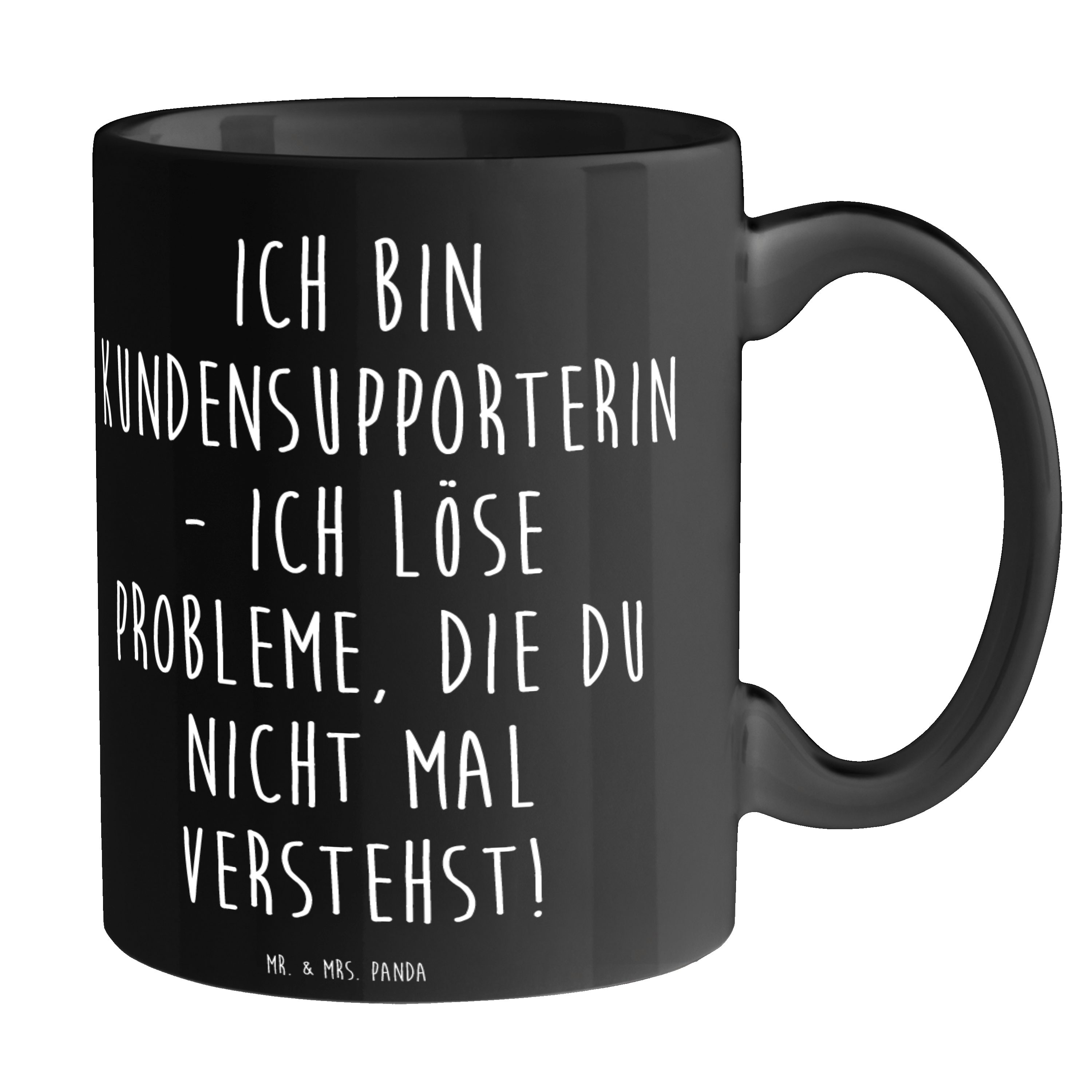 Mr. & Mrs. Panda Tasse Ich bin Kundensupporterin - ich löse Probleme, die du nicht mal verst, Keramik, Herzberührende Designs