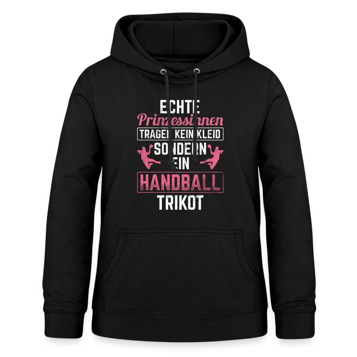 Spreadshirt Hoodie Handball Echte Prinzessinen Tragen Ein Trikot Damen Hoodie (1-tlg)