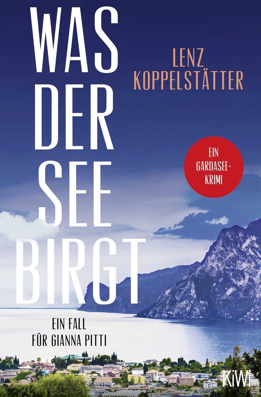 Was der See birgt / Lenz Koppelstätter