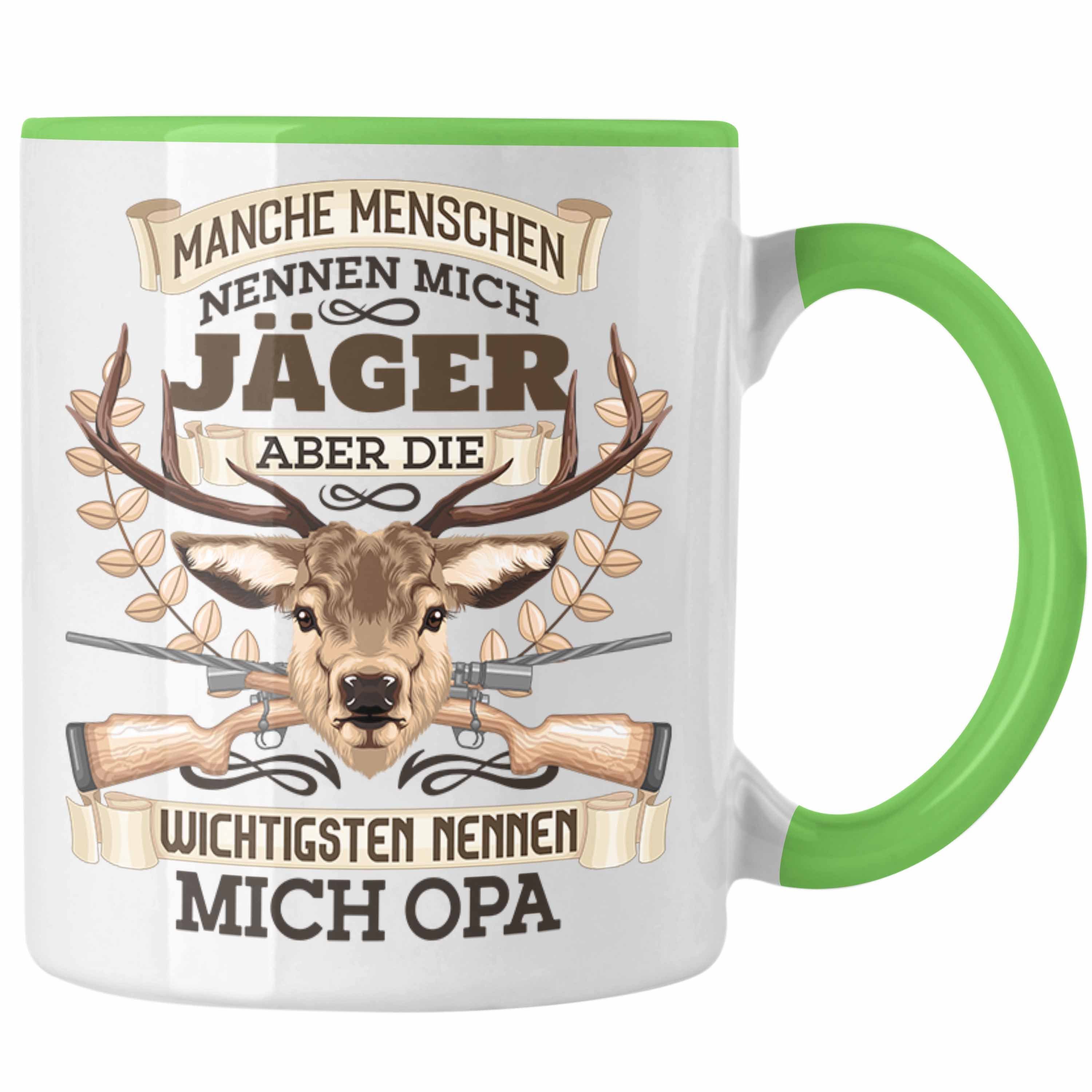 Trendation Tasse Opa Jäger Spruch Geschenk Tasse Jagen Die Wichtigsten Nennen Mich OPa Grün