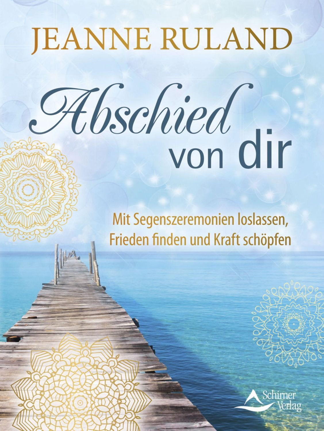 Abschied von dir / Jeanne Ruland