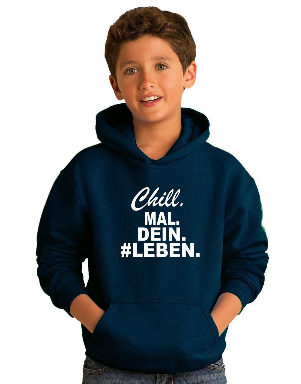 coole-fun-t-shirts Hoodie CHILL mal Dein Leben. Hoodie Kinder Sweatshirt Pullover