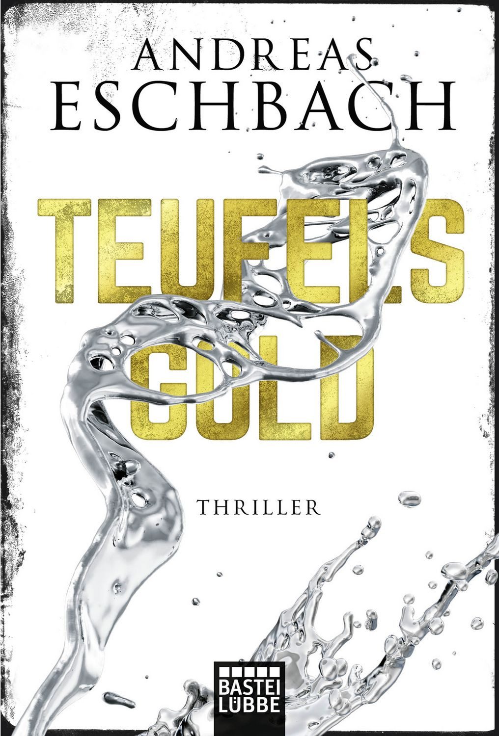 Teufelsgold / Andreas Eschbach