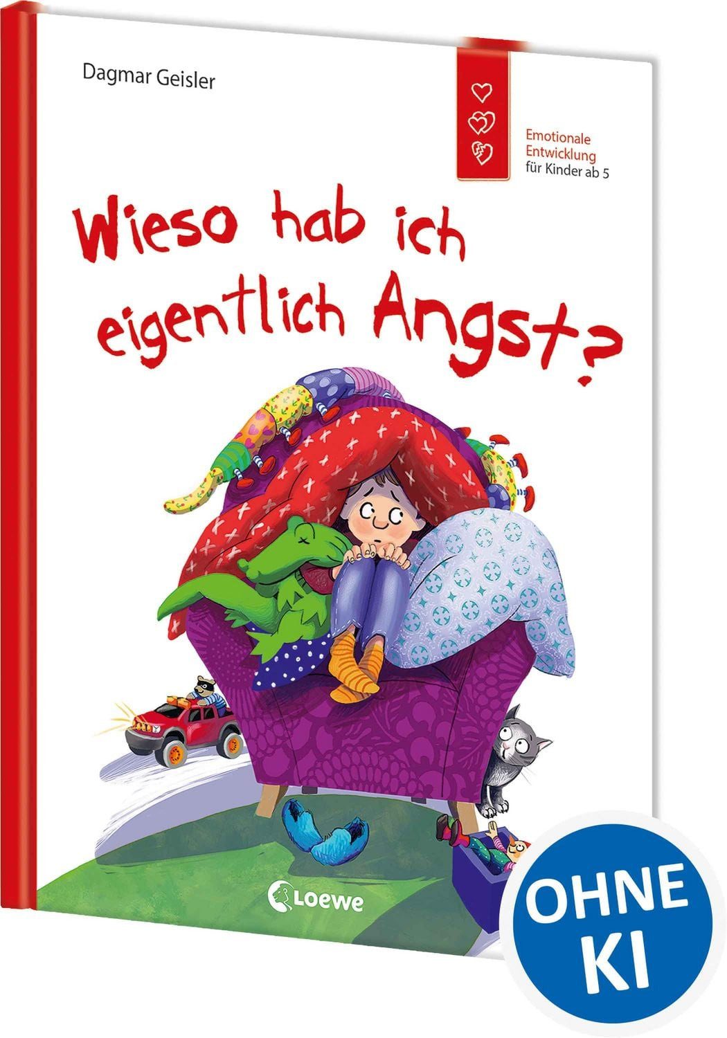 Wieso hab ich eigentlich Angst? (Starke Kinder, glückliche Eltern) / Dagmar Geisler, Emotionale Entwicklung für Kinder ab 5 Jahren - Sachbuch über den Umgang mit Angst und wie man sie bewältigt
