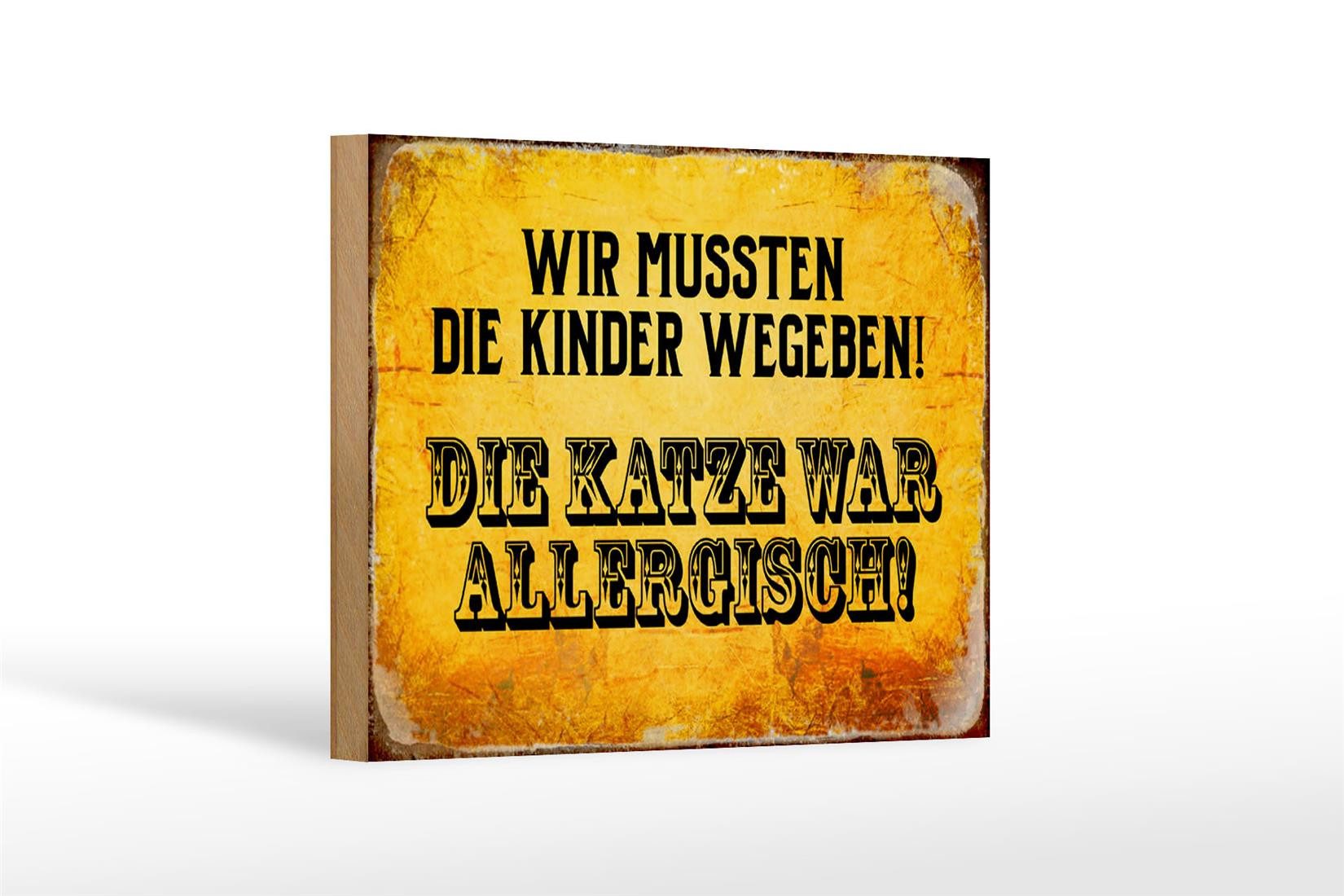 Holzbild Spruch 18x12 cm Kinder weggeben Katze allergisch