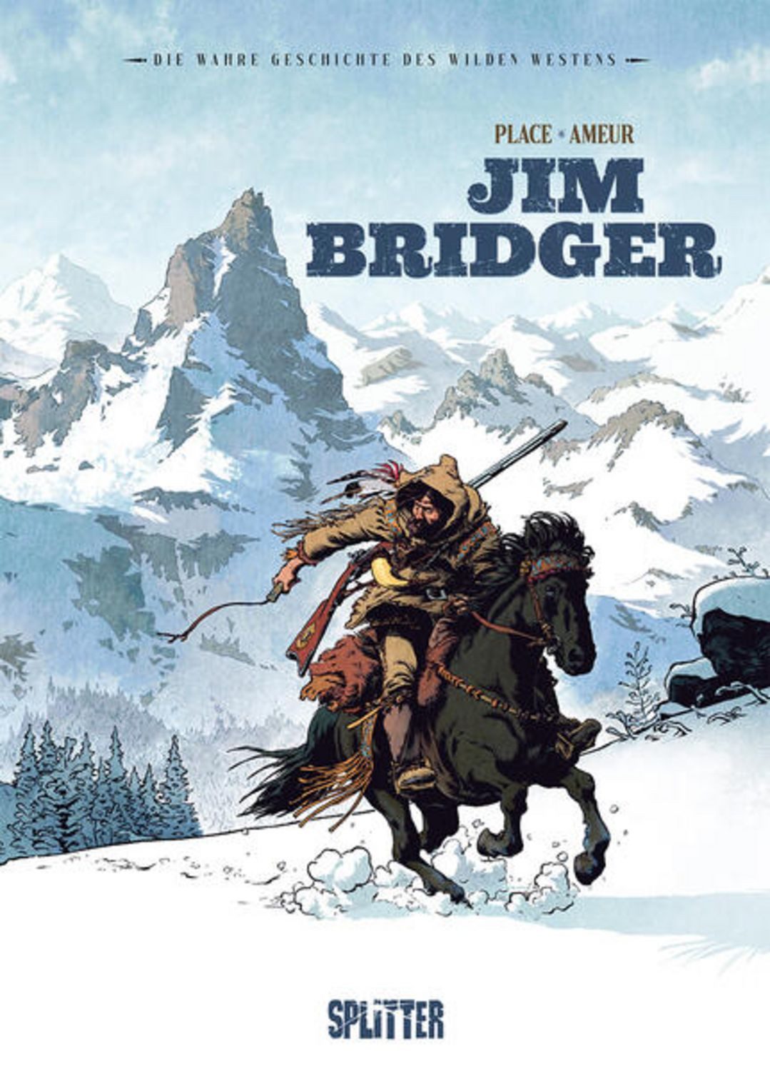 Die Wahre Geschichte des Wilden Westens: Jim Bridger / Pierre Place