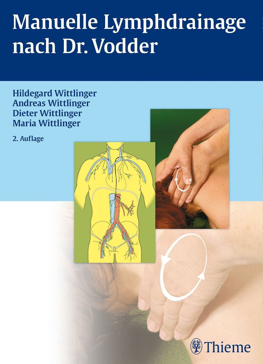 Manuelle Lymphdrainage nach Dr. Vodder / Hildegard Wittlinger, Andreas Wittlinger, Dieter Wittlinger, Maria Wittlinger