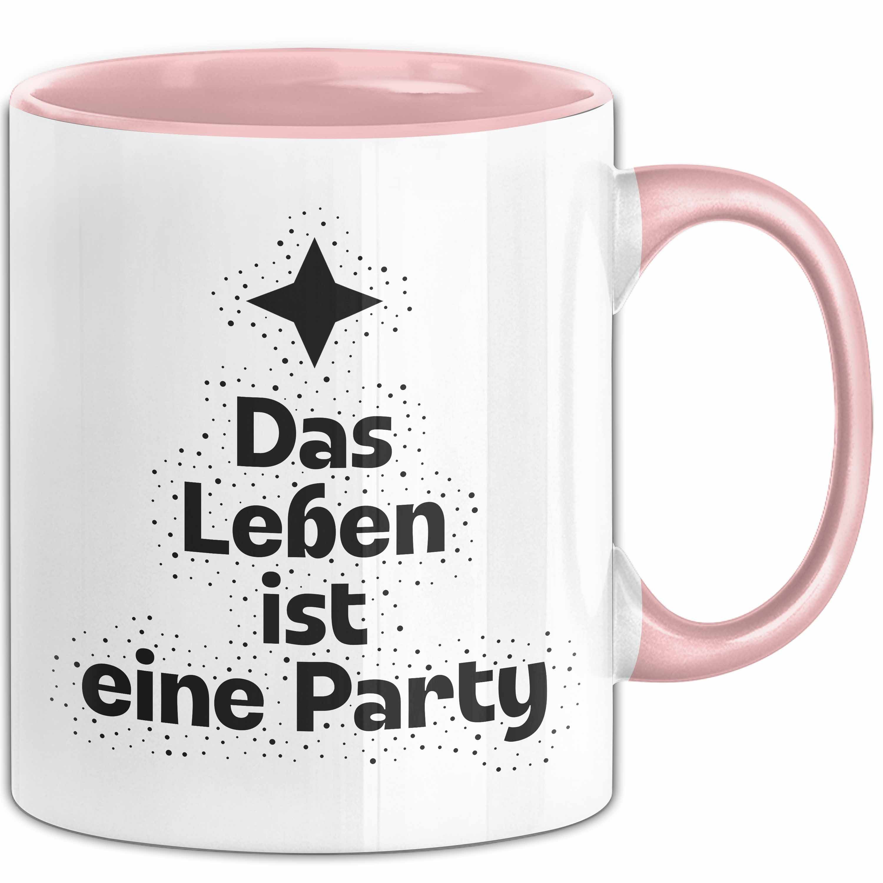Trendation Tasse Das Leben ist eine Party Tasse mit Spruch Geschenk Freundin, Keramik