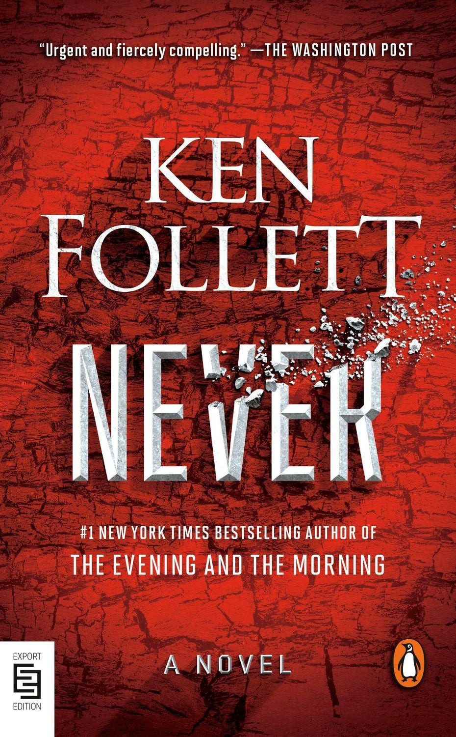 Never / Ken Follett, A Novel