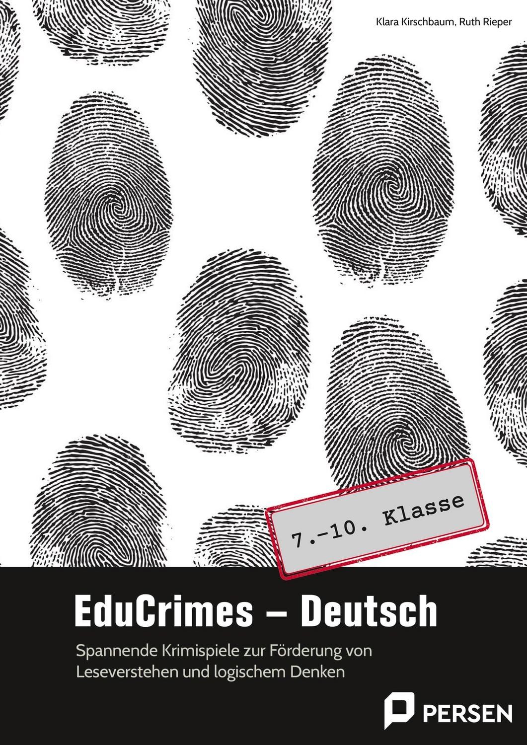 EduCrimes - Deutsch 7.-10. Klasse / Klara Kirschbaum, Ruth Rieper