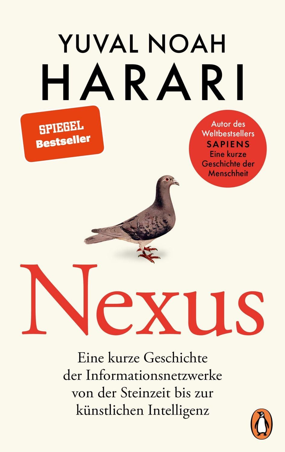 NEXUS / Yuval Noah Harari, Eine kurze Geschichte der Informationsnetzwerke von der Steinzeit bis zur künstlichen Intelligenz - Vom Autor d. Bestsellers ""Sapiens. Eine kurze Geschichte der Menschheit"" - Deutsche Ausgabe