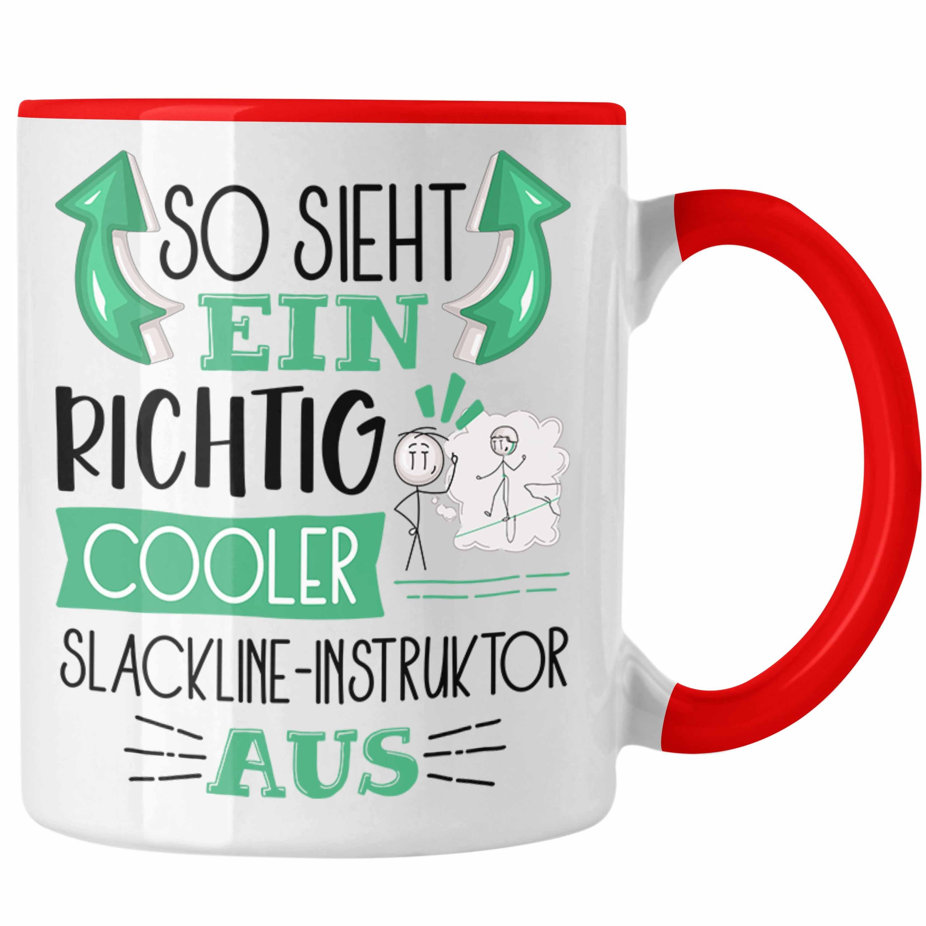 Slackline-Instruktor Aus Tasse Cooler Sieht fü Tasse Rot Ein Geschenk So Richtig Trendation