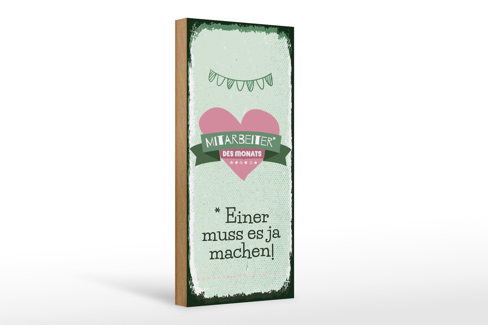 Femer GmbH Holzbild Hinweis 27x10 cm Mitarbeiter des Monats Einer muss es ja machen, (1 St), Glatte Holzfaserplatte (MDF), vorn beschichtet