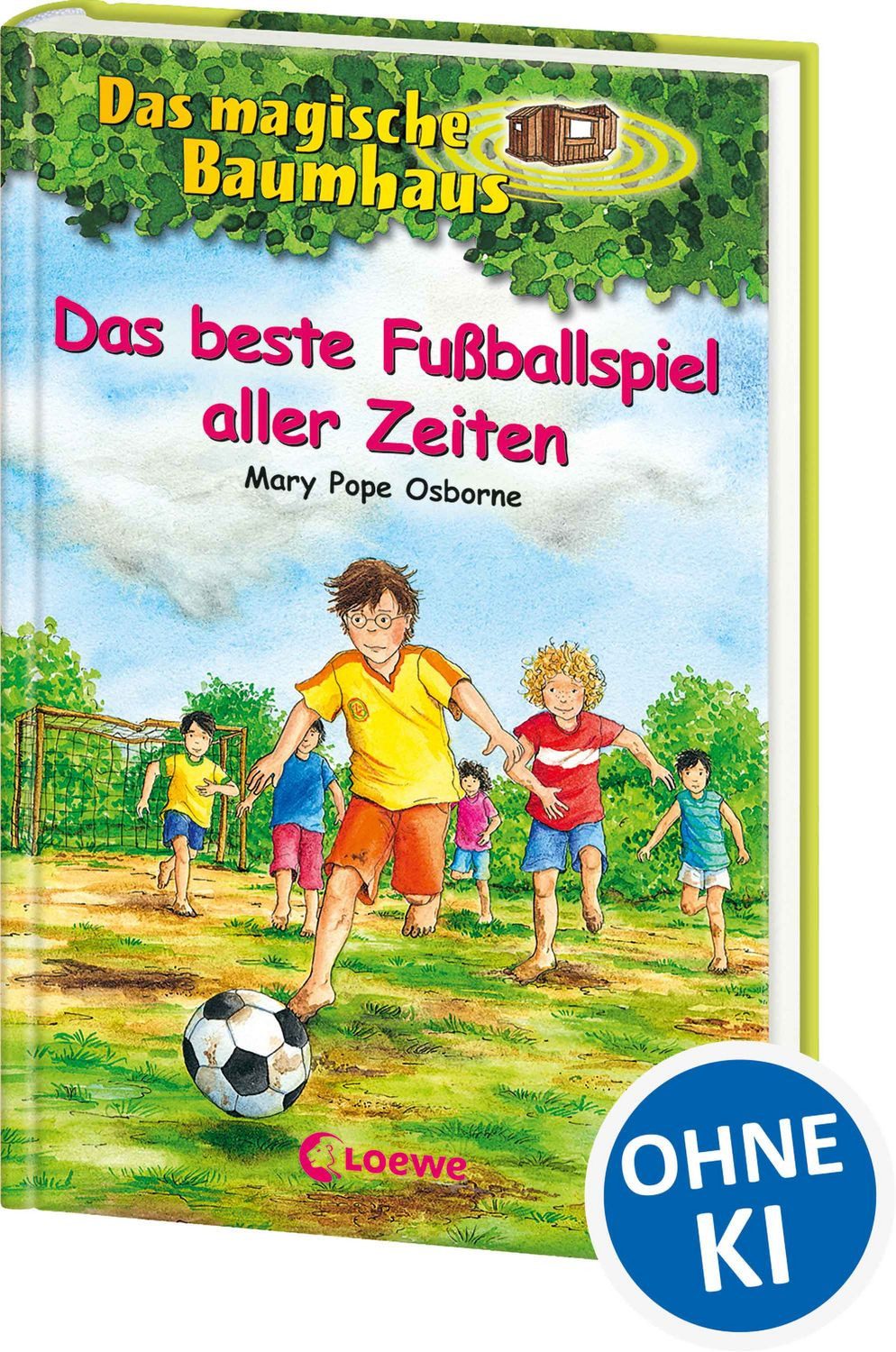 Das beste Fußballspiel aller Zeiten / Das magische Baumhaus Band 50 / Mary Pope Osborne