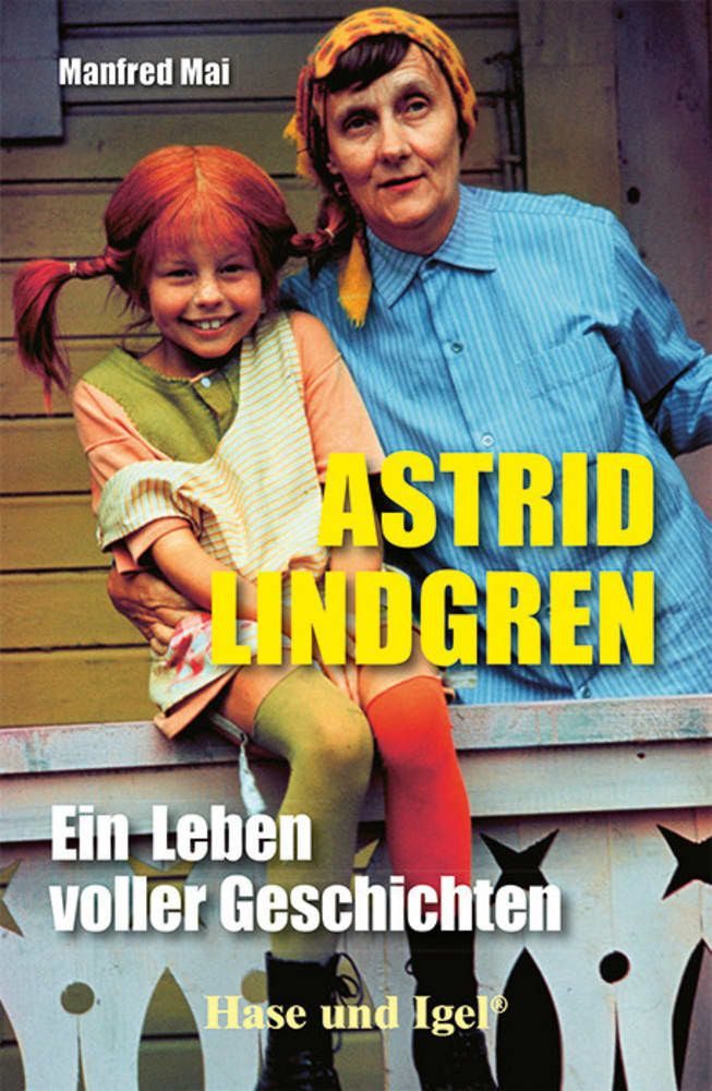 Astrid Lindgren / Manfred Mai, Ein Leben voller Geschichten