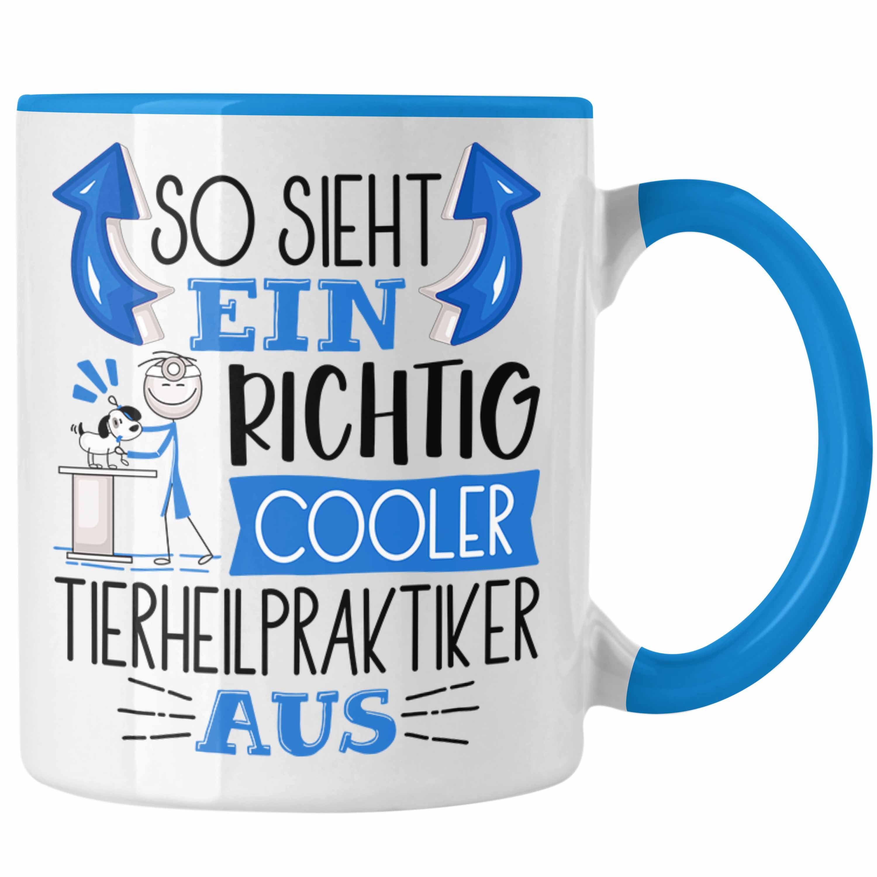 Trendation Tasse Tierheilpraktiker Tasse So Sieht Ein Richtig Cooler Tierheilpraktiker Blau